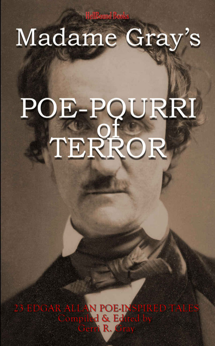 Madame Gray's Poe-Pourri of Terror